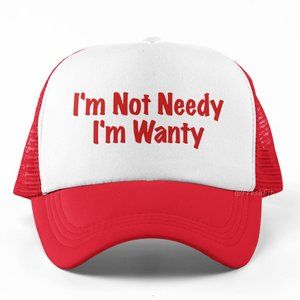 🆕I'm Not Needy I'm Wanty Foam Trucker Hat Mesh Snapback Cap Red/White
